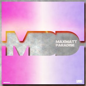 Download track Paradise (Extended) MaxMatt