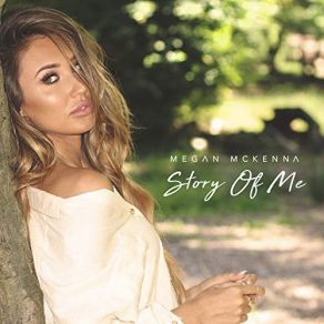 Download track Story Of Me Megan McKenna