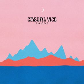 Download track Big Ideas Casual Vice