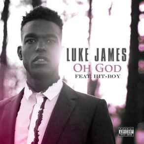 Download track Oh God Hit - Boy, Luke James