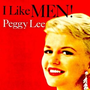 Download track I Like Men! (Remastered) Peggy Lee