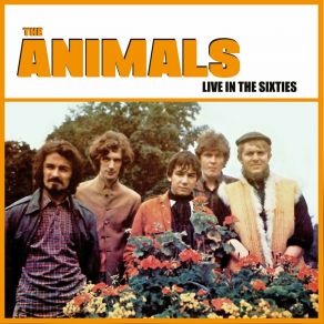 Download track When I Was Young (Live- UK Radio Jan 28th 1967) The Animals