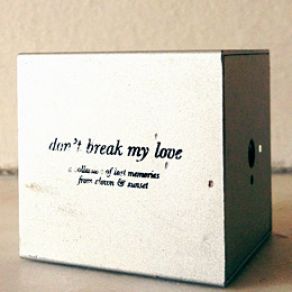 Download track Don'T Break My Love Nicolas Jaar