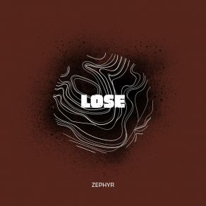 Download track Lose Zephyr