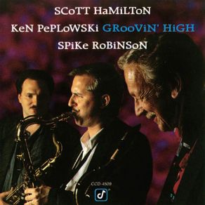 Download track You Brought A New Kind Of Love To Me Ken Peplowski, Scott Hamilton, Spike Robinson