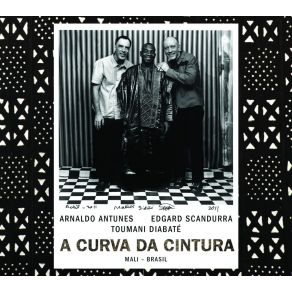 Download track Cara Edgard Scandurra, Toumani Diabaté, Arnaldo Antunes