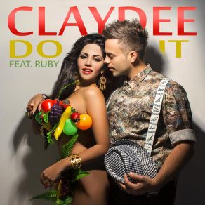 Download track Do It Ruby, Claydee