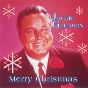 Download track The Christmas Song (Merry Christmas To You) Jackie Gleason