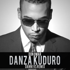 Download track Danza Kuduro (Danni VS Reggaeton Remix) Don Omar