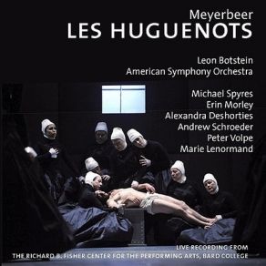 Download track 18. Les Huguenots- Act II, Récitatif Et Entrée De La Cour - Madame! Allons, Toujours Le Page! Meyerbeer, Giacomo