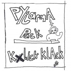 Download track Klick Klack (House Rockers Remix) Pyjama Pack