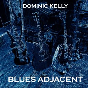 Download track Monday Blues Dominic KellyAl Holbrook