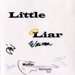 Download track Little Liar The Walter Michaels Band