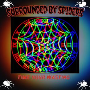 Download track Time Your Wasting Surrounded By Spiders