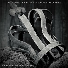 Download track King Of Everything Kurt Mauser