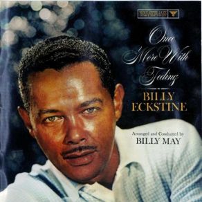 Download track Once More With Feeling Billy Eckstine