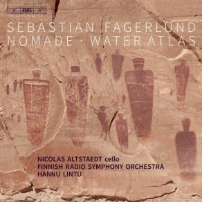 Download track Fagerlund: Water Atlas Radion Sinfoniaorkesteri, Hannu Lintu, Nicolas Altstaedt
