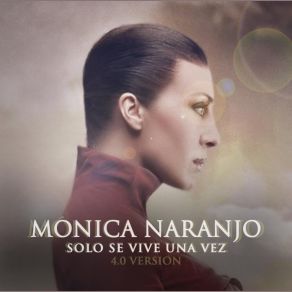 Download track Solo Se Vive Una Vez (4. 0 Version) Mónica Naranjo