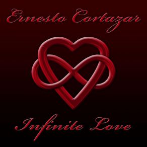 Download track Infinite Love Ernesto Cortázar