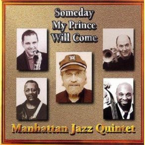 Download track Someday My Prince Will Come Manhattan Jazz Quintet