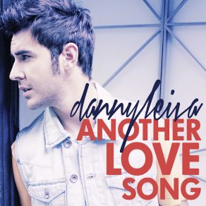 Download track Another Love Song (Danny Oton Remix 2.0) Danny Leiva