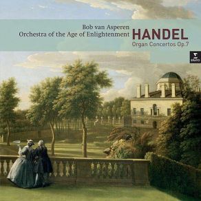 Download track Concerto [No. 14] In A Major - Hwv 296 - I. Largo E Staccato Bob Van Asperen, Orchestra Of The Age Of Enlightenment