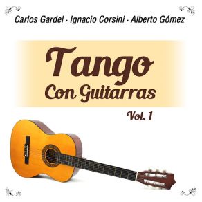 Download track Que Sea Lo Que Dios Quiera Carlos GardelAlberto Gomez