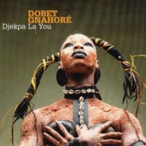 Download track Cote D'Ivoire Dobet Gnahoré