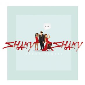Download track Shaky Shaky Daddy Yankee