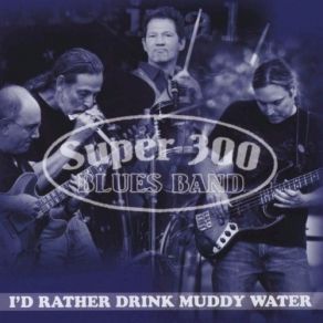 Download track Just Right Of Center Super 300 Blues Band