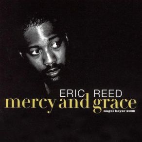 Download track Mercy And Grace Eric Reed