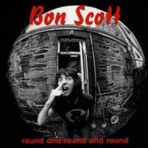 Download track Round And Round Bon Scott