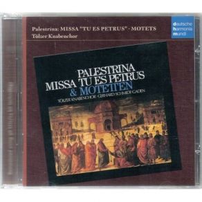 Download track 04. Missa Tu Es Petrus: Sanctus Und Benedictus Palestrina, Giovanni Pierluigi Da