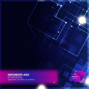 Download track Ephemeral (ILLum Remix) Hiromori AsoIllum