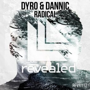 Download track Radical (Original Mix) Dyro, Dannic