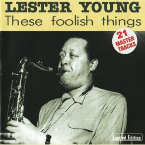 Download track These Foolish Things Lester Young
