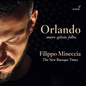 Download track Orlando Generoso (Excerpts) Non Ha L Mar Calma Sincera Filippo Mineccia, Pablo Garcia, The New Baroque Times