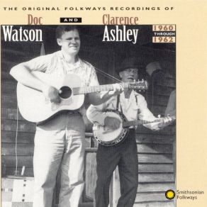 Download track Humpbacked Mule Clarence Ashley, Doc Watson