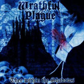 Download track Beyond The Veil Wrathful Plague