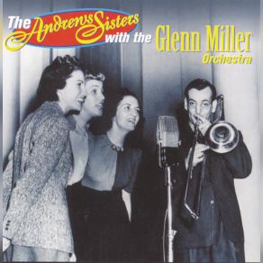 Download track In The Mood Glenn Miller, Andrews Sisters, The