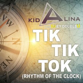 Download track Tik Tik Tok (Rhythm Of The Clock) (DJ Ostkurve Remix Edit) DJ Ey DoubleUClock, Dj Ostkurve