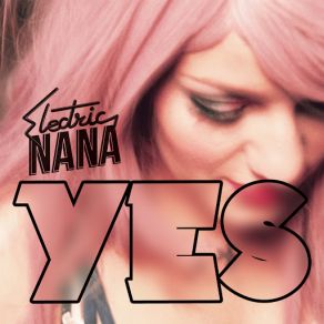 Download track Yes Electric Nana