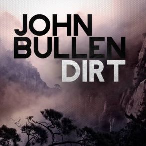 Download track Dirt John Bullen
