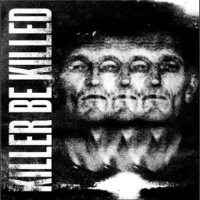 Download track Face Down Killer Be Killed