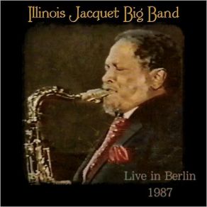 Download track On The Sunny Side Of The Street (Live) Illinois Jacquet Big Band