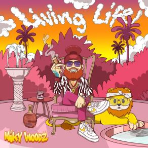 Download track Living Life Miky Woodz