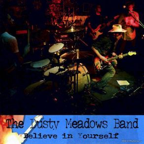 Download track Believe In Yourself The Dusty Meadows Band