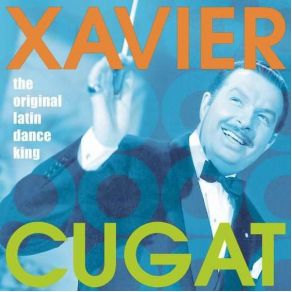 Download track Suavecito Xavier Cugat, Cuban Orchestra