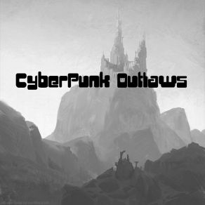 Download track The Brothers CyberPunk Outlaws