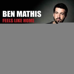 Download track Feels Like Home Ben Mathis